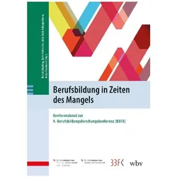 Berufsbildung in Zeiten des Mangels, Fachbücher von Karin Heinrichs, Julia Bock-Schappelwein, Bernd Gössling, Antje Barabasch