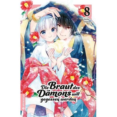 Die Braut des Dämons will gegessen werden 08, Taschenbuch von Keiko Sakano, Altraverse GmbH, 978-3-7539-2496-0