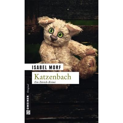 Katzenbach / Beat Streiff Bd. 3, Taschenbuch von Isabel Morf, Gmeiner-Verlag