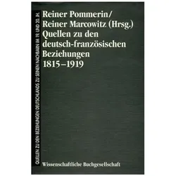Quellen zu d.dtsch.-französ.Bez.1815, Sachbücher von Reiner Pommerin, Reiner Marcowitz