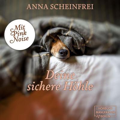 Deine sichere Höhle - Anna Scheinfrei, Audio, 4066004858715