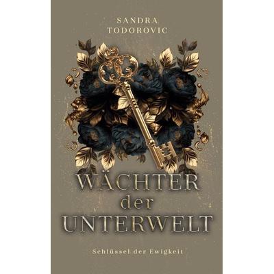Wächter der Unterwelt, Taschenbuch von Sandra Todorovic, BoD – Books on Demand, 978-3-695-70133-9