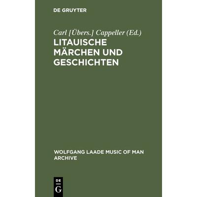 Litauische Märchen und Geschichten, Gebundene Ausgabe von , De Gruyter, 978-3-11-129294-6
