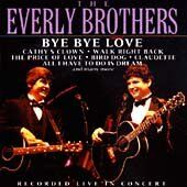 the Everly Brothers - Bye Bye Love - Preis vom 30.09.2026 09:01:18 h
