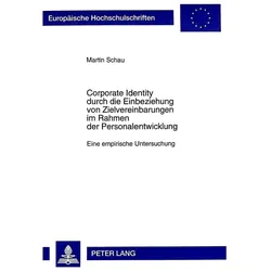 Corporate Identity durch die Einbeziehung von Zielvereinbarungen im Rahmen der Personalentwicklung, Fachbücher von Martin Schau