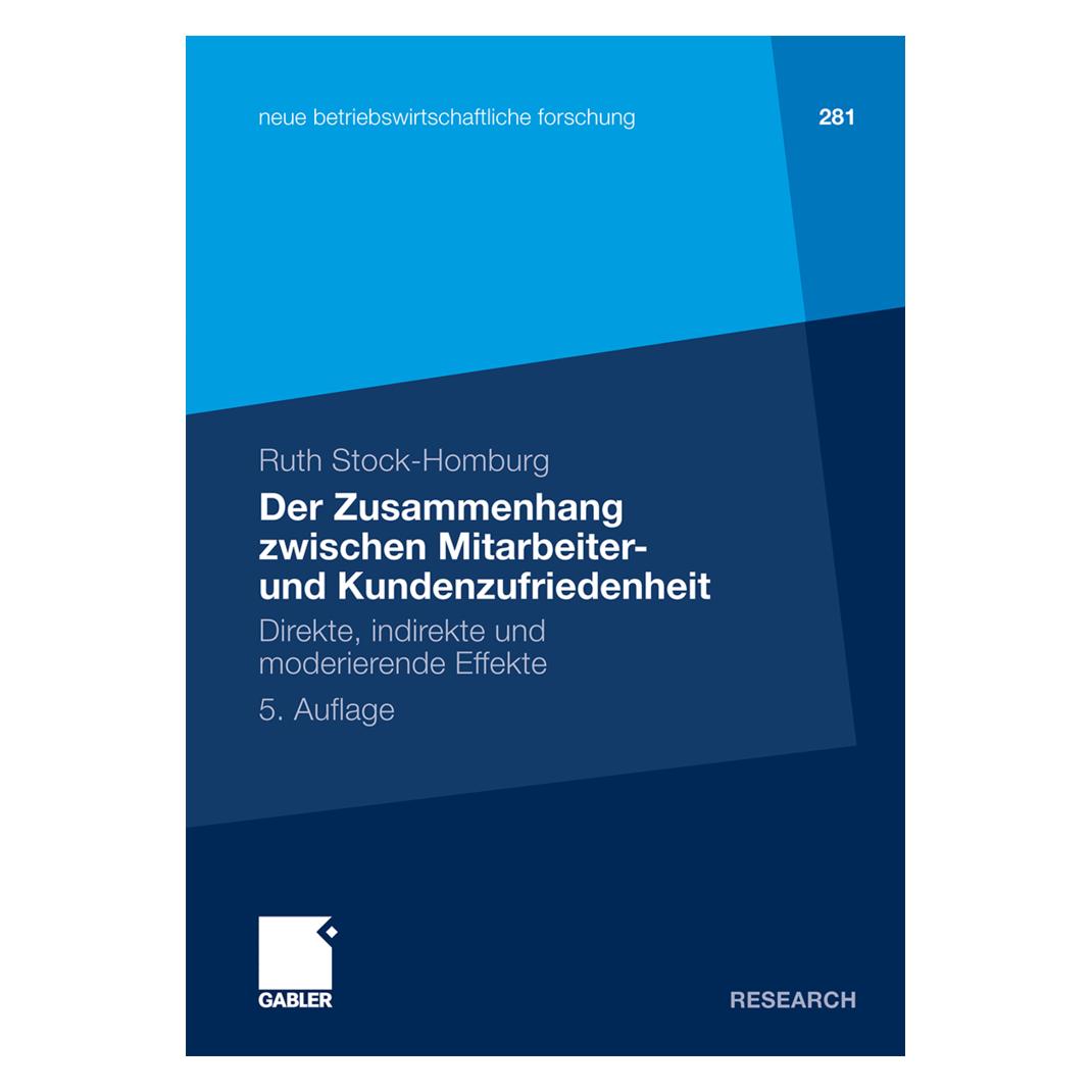 Gabler Der Zusammenhang zwischen Mitarbeiter- und Kundenzufriedenheit (Deutsch, Softcover, Ruth Stock-Homburg) (8732762)