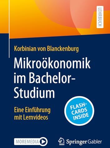 Korbinian von Blanckenburg - Mikroökonomik im Bachelor-Studium: Eine Einführung mit Lernvideos - Preis vom 19.10.2026 19:33:35 h