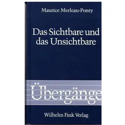 Das Sichtbare und das Unsichtbare, Fachbücher von Maurice Merleau-Ponty, Bernhard Waldenfels, Regula Giuliani, Claude Lefort