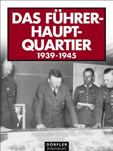 Gerhard. Buck - Das Führerhauptquartier 1939-1945 - Preis vom 11.10.2026 15:43:13 h
