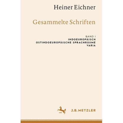 Heiner Eichner: Gesammelte Schriften, Gebundene Ausgabe von Heiner Eichner, Springer Berlin, 978-3-662-69373-5
