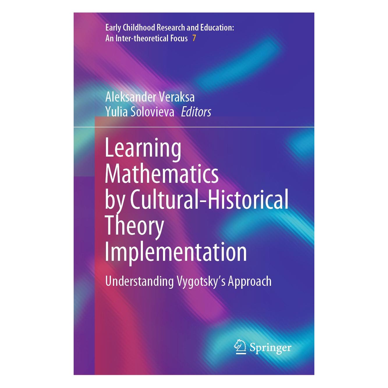 Springer Learning Mathematics by Cultural-Historical Theory Implementation (Englisch, Hardcover, Aleksander Veraksa, Yulia Solovieva) (9783031668937)