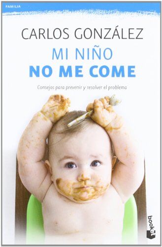 Carlos Gonzalez - Mi niño no me come (Prácticos, Band 2) - Preis vom 09.10.2026 07:28:09 h