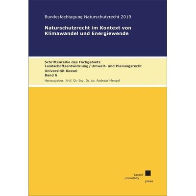 Naturschutzrecht im Kontext von Klimawandel und Energiewende, Taschenbuch von , Kassel University Press, 978-3-7376-0980-7