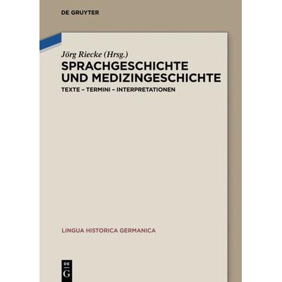Sprachgeschichte und Medizingeschichte, Gebundene Ausgabe von , De Gruyter, 978-3-11-051728-6