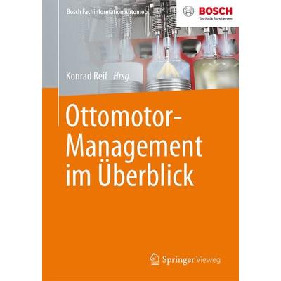 Ottomotor-Management im Überblick, Taschenbuch von , Springer Fachmedien Wiesbaden GmbH, 978-3-658-09523-9