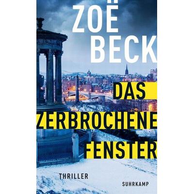 Das zerbrochene Fenster - Thriller (Schottland-Reihe 4), Taschenbuch von Zoë Beck, Suhrkamp