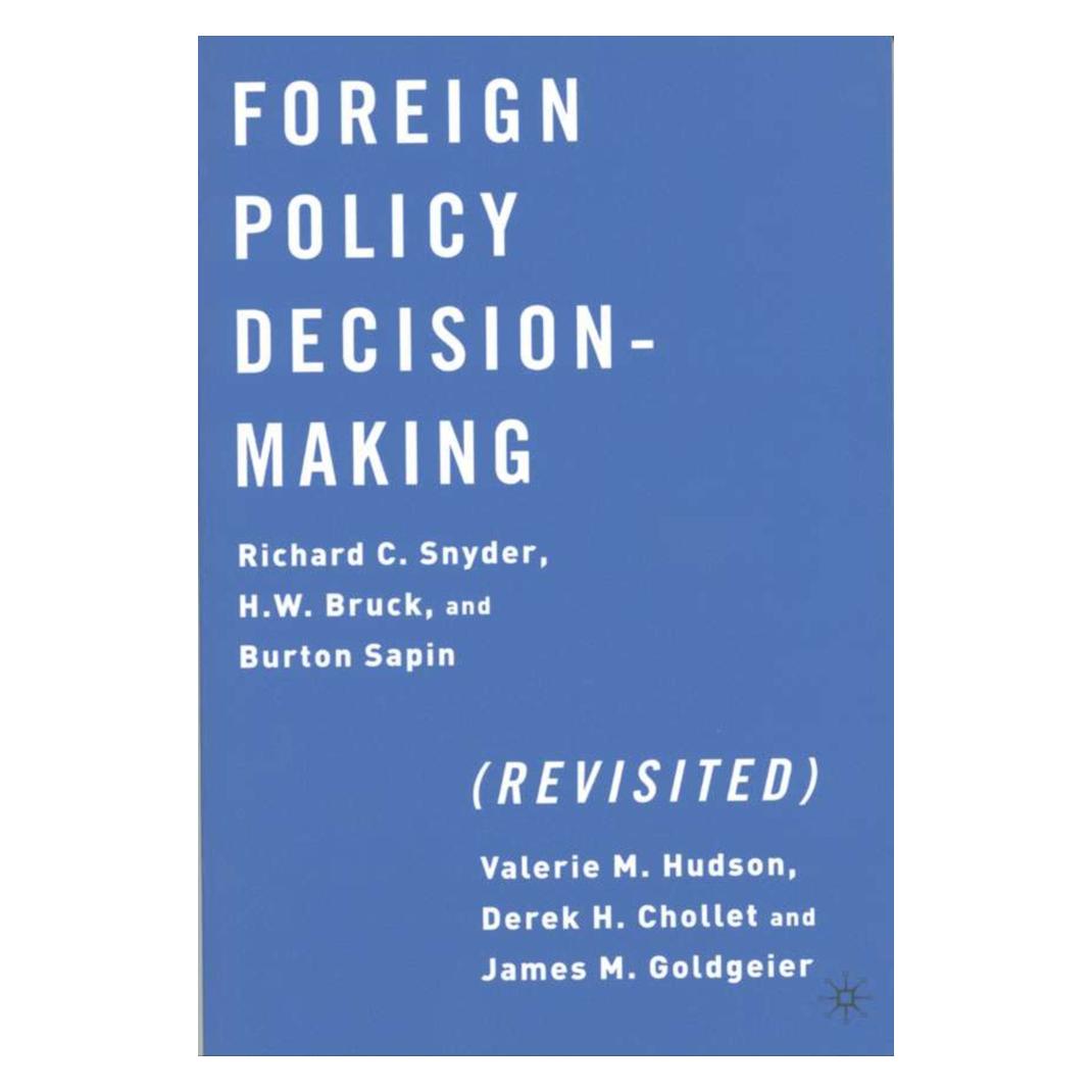Palgrave Macmillan Foreign Policy Decision-Making (Revisited) (Englisch, Softcover, B. Sapin, H. Bruck, R. Snyder) (35083135)