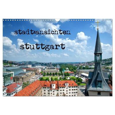 stadtansichten stuttgart (Wandkalender 2027 DIN A3 quer), CALVENDO Monatskalender