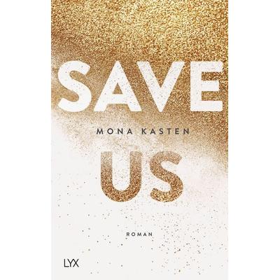 Save Us / Maxton Hall Bd. 3, Taschenbuch von Mona Kasten, Lyx