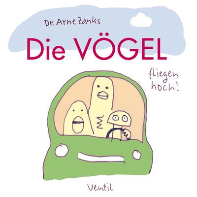 Die Vögel - fliegen hoch!, Gebundene Ausgabe von Arne Zank, Ventil Verlag, 978-3-95575-146-3