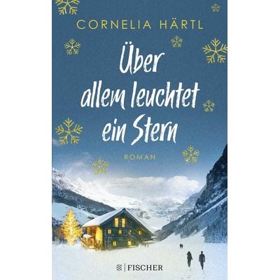 Über allem leuchtet ein Stern, Taschenbuch von Cornelia Härtl, Fischer Taschenbuch Verlag