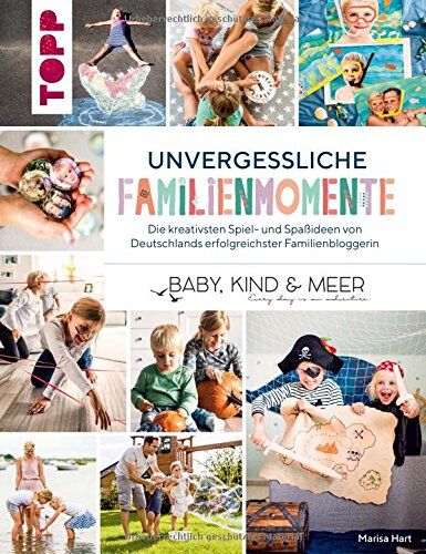 Marisa Hart - Unvergessliche Familienmomente: Die kreativsten Spiel- und Spaßideen von Deutschlands erfolgreichster Familienbloggerin - Preis vom 10.10.2026 11:48:34 h