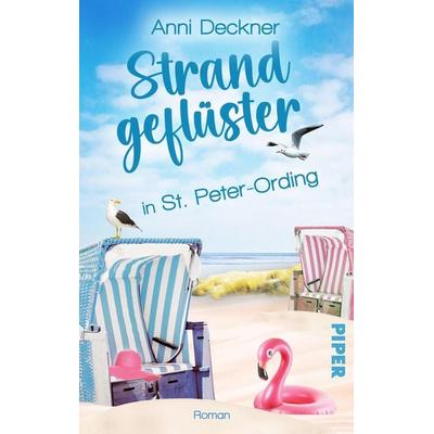 Strandgeflüster in St. Peter-Ording, Taschenbuch von Anni Deckner, Piper Taschenbuch