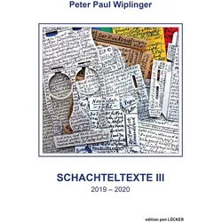 Schachteltexte III, Belletristik von Peter Paul Wiplinger
