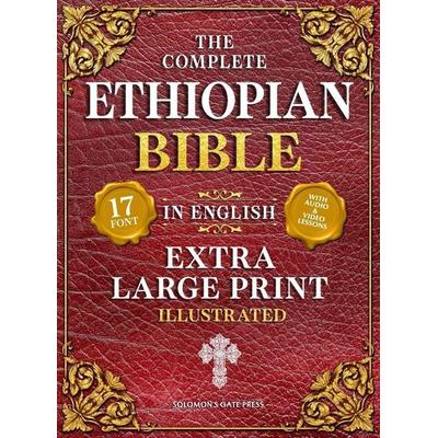 The Complete Ethiopian Bible in English (Extra-Large Print 17-Point Font, Illustrated) Includes Missing Apocrypha, Book of Enoch, Ezras, Jubilees,