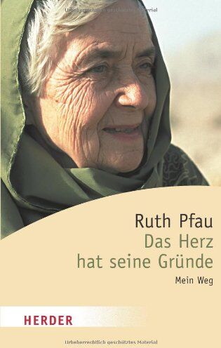 Ruth Pfau - Das Herz hat seine Gründe: Mein Weg (Herder Spektrum) - Preis vom 13.10.2026 11:25:28 h