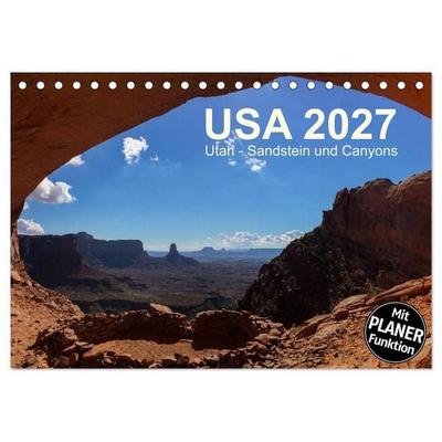 USA 2027 Utah - Sandstein und Canyons (Tischkalender 2027 DIN A5 quer), CALVENDO Monatskalender