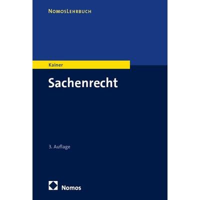 Sachenrecht, Taschenbuch von Friedemann Kainer, Nomos, 978-3-7560-2357-8