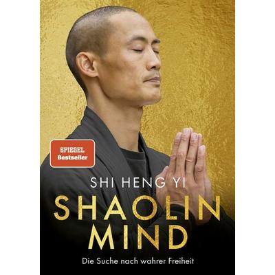 Shaolin Mind, Gebundene Ausgabe von Shi Heng Yi, O.W. Barth, 978-3-426-56559-9