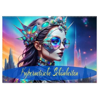 Kybernetische Schönheiten (Wandkalender 2027 DIN A2 quer), CALVENDO Monatskalender