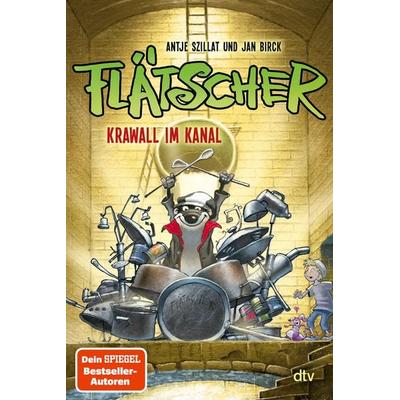 Krawall im Kanal / Flätscher Bd. 2, Gebundene Ausgabe von Antje Szillat, dtv