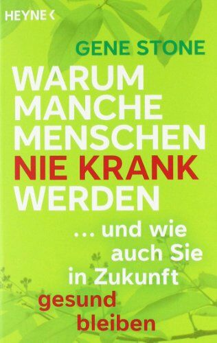 Gene Stone - Warum manche Menschen nie krank werden: ... und wie auch Sie in Zukunft gesund bleiben - Preis vom 30.09.2026 22:30:23 h