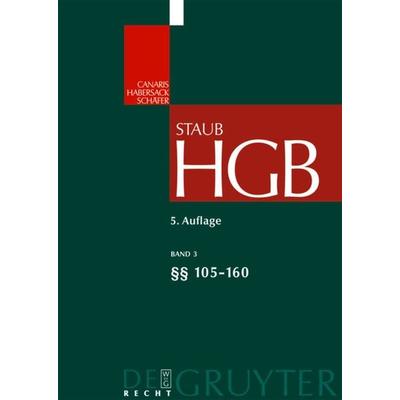 Handelsgesetzbuch / §§ 105-160, Gebundene Ausgabe von Ulrike /Bearb. v. Schäfer, Carsten /Habersack, Mathias Index v. Gaebel, De Gruyter,