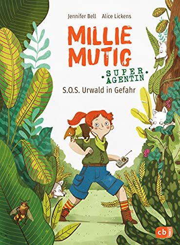 Jennifer Bell - Millie Mutig, Super-Agentin - S.O.S. Urwald in Gefahr (Die Millie-Mutig-Reihe, Band 1) - Preis vom 09.10.2026 07:28:09 h