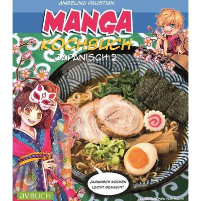 Manga Kochbuch Japanisch 2, Taschenbuch von Angelina Paustian, Cadmos Verlag, 978-3-8404-7059-2