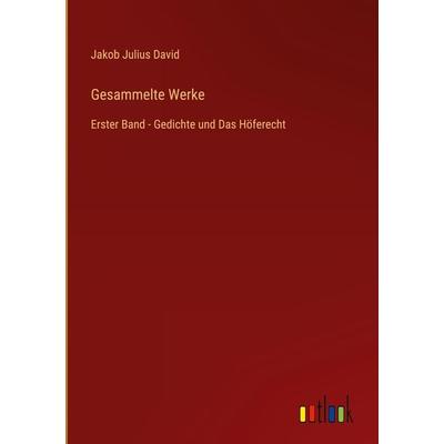 Gesammelte Werke, Gebundene Ausgabe von Jakob Julius David, Outlook, 978-3-368-48787-4