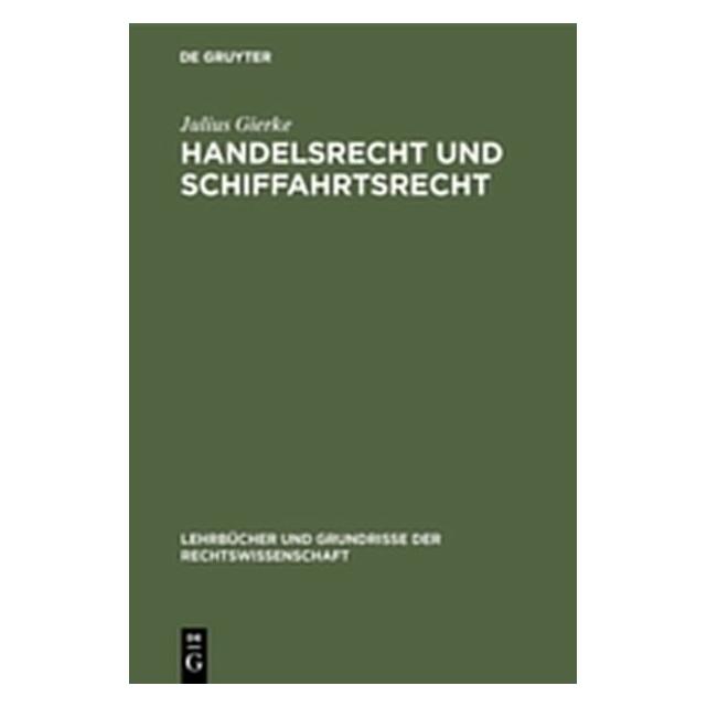 De Gruyter Gierke:Handelsrecht und Schiffahrtsrech (Deutsch, Hardcover, Julius Gierke) (67772198)