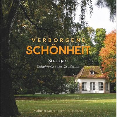 Verborgene Schönheit, Gebundene Ausgabe von Wilhelm Mierendorf, Silberburg