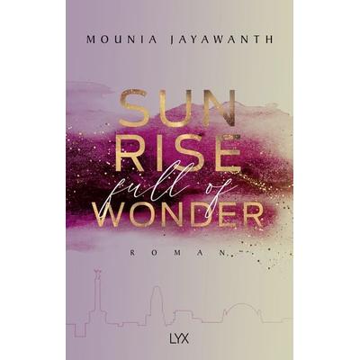 Sunrise Full Of Wonder, Taschenbuch von Mounia Jayawanth, Lyx