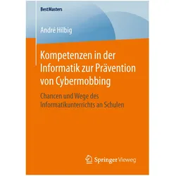 Kompetenzen in der Informatik zur Prävention von Cybermobbing, Fachbücher von André Hilbig
