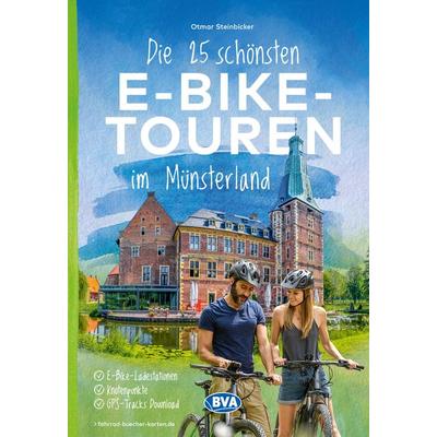 Die 25 schönsten E-Bike Touren im Münsterland, Taschenbuch von Otmar Steinbicker, BVA BikeMedia, 978-3-96990-137-3
