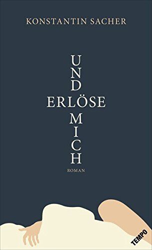 Konstantin Sacher - Und erlöse mich - Preis vom 10.10.2026 11:48:34 h