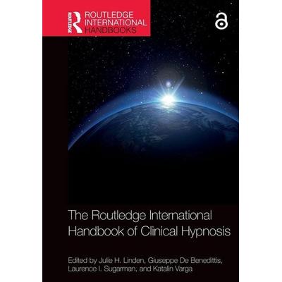 The Routledge International Handbook of Clinical Hypnosis, Taschenbuch von Julie H. (Private Practice, Usa) De Benedi Linden, Taylor and Francis,