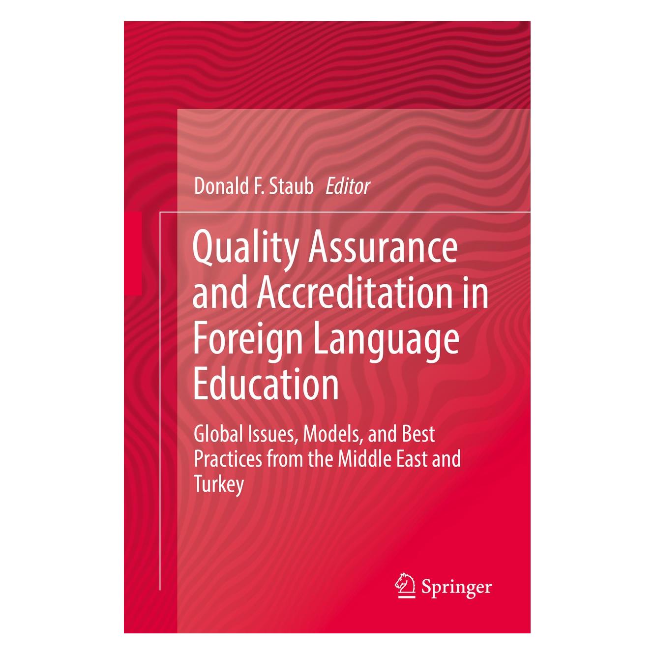 Springer Quality Assurance and Accreditation in Foreign Language Education (Englisch, Hardcover, Donald F. Staub) (9783030214203)