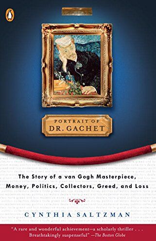 Cynthia Saltzman - The Portrait of Dr. Gachet: Story Van Gogh's Last Portrait Modernism Money polits Collectors Dealers Taste G - Preis vom 30.09.2026 09:01:18 h