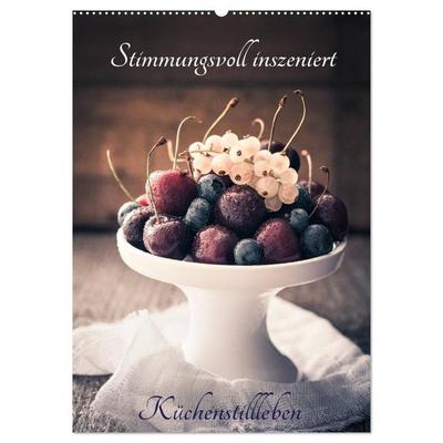 Stimmungsvoll inszeniert Küchenstillleben (Wandkalender 2026 DIN A2 hoch), CALVENDO Monatskalender